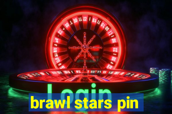 brawl stars pin